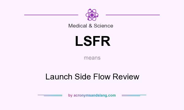 What does LSFR mean? It stands for Launch Side Flow Review
