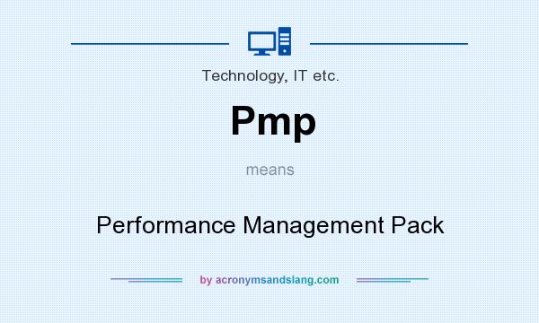 What does Pmp mean? It stands for Performance Management Pack