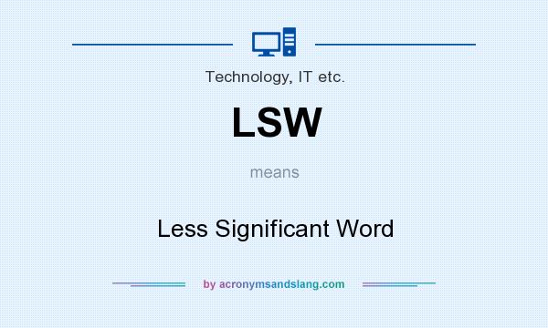 What does LSW mean? It stands for Less Significant Word