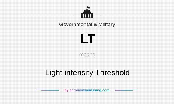 What does LT mean? It stands for Light intensity Threshold