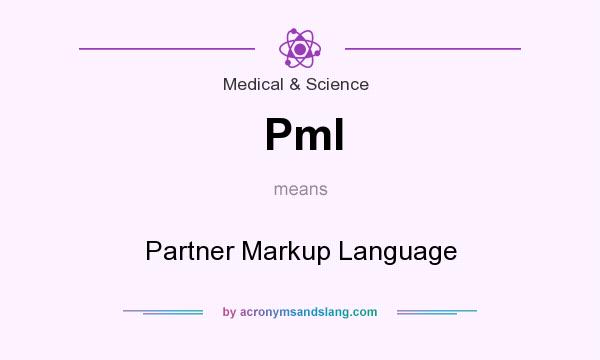 What does Pml mean? It stands for Partner Markup Language
