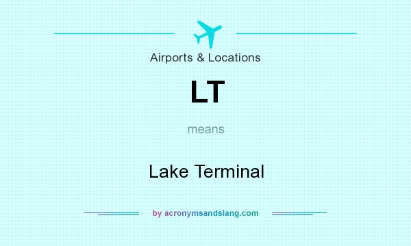 What does LT mean? It stands for Lake Terminal