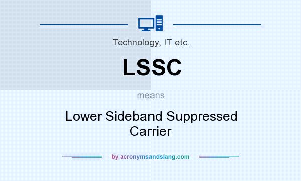 What does LSSC mean? It stands for Lower Sideband Suppressed Carrier