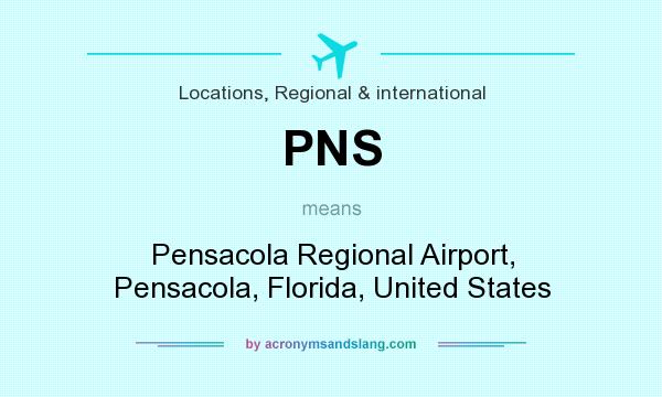 What does PNS mean? It stands for Pensacola Regional Airport, Pensacola, Florida, United States