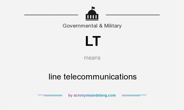 What does LT mean? It stands for line telecommunications