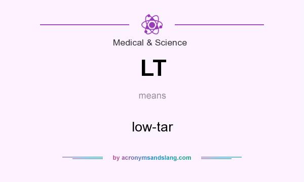 What does LT mean? It stands for low-tar