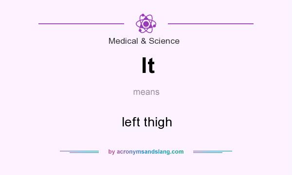 What does lt mean? It stands for left thigh