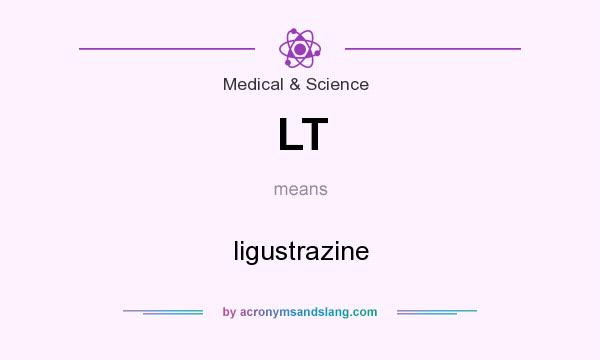 What does LT mean? It stands for ligustrazine
