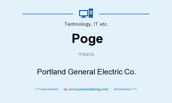What does Poge mean? It stands for Portland General Electric Co.