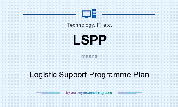 What does LSPP mean? It stands for Logistic Support Programme Plan