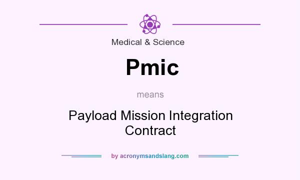 What does Pmic mean? It stands for Payload Mission Integration Contract