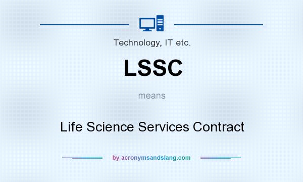 What does LSSC mean? It stands for Life Science Services Contract