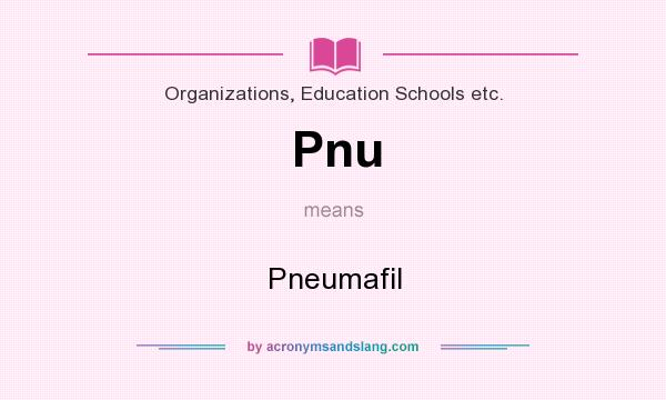 What does Pnu mean? It stands for Pneumafil