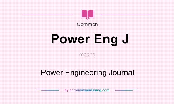 What does Power Eng J mean? It stands for Power Engineering Journal