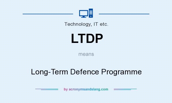 What does LTDP mean? It stands for Long-Term Defence Programme