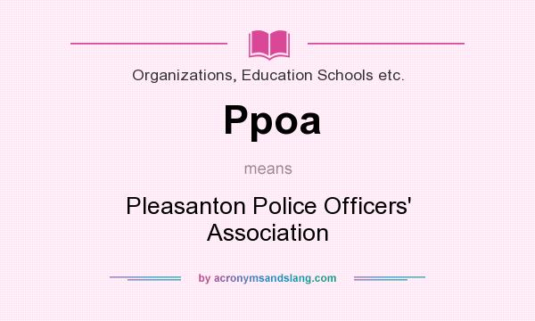 What does Ppoa mean? It stands for Pleasanton Police Officers` Association