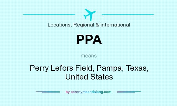 What does PPA mean? It stands for Perry Lefors Field, Pampa, Texas, United States