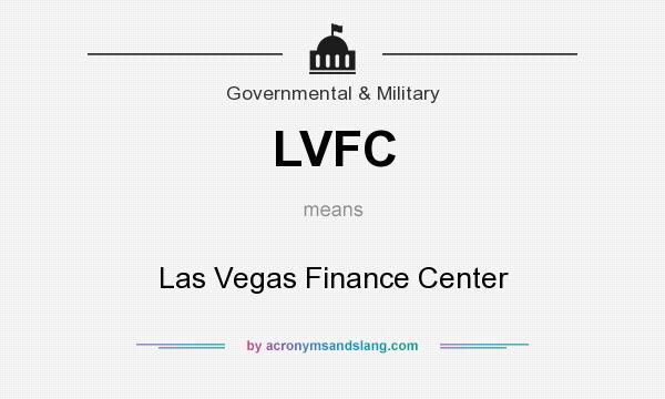 What does LVFC mean? It stands for Las Vegas Finance Center