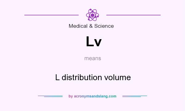 What does Lv mean? It stands for L distribution volume