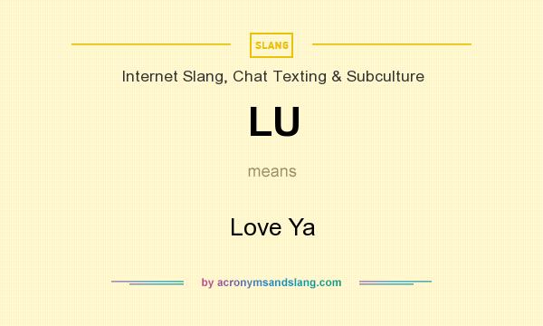 What does LU mean? It stands for Love Ya