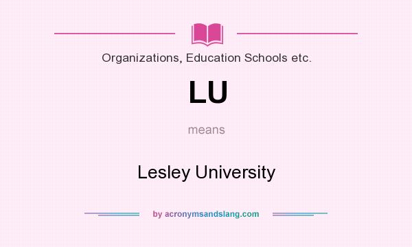 What does LU mean? It stands for Lesley University
