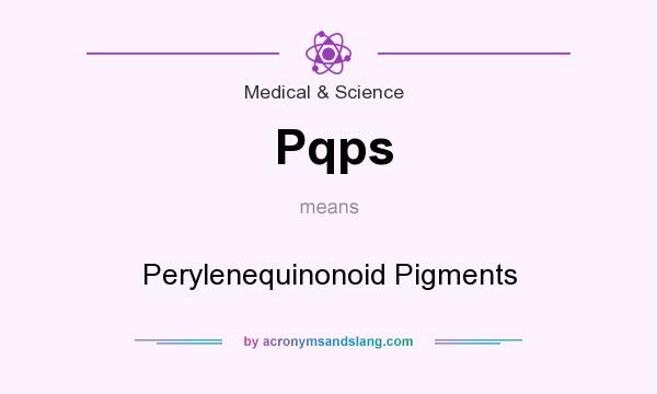 What does Pqps mean? It stands for Perylenequinonoid Pigments