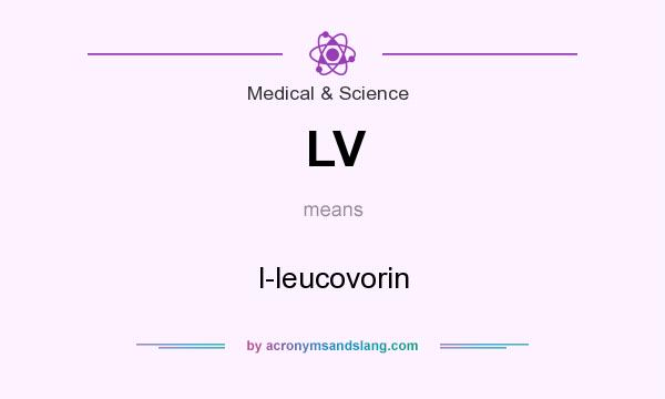 What does LV mean? It stands for l-leucovorin