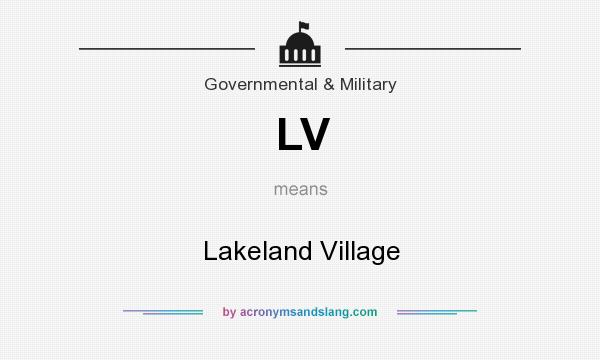 What does LV mean? It stands for Lakeland Village