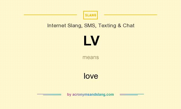 What does LV mean? It stands for love