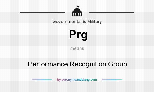 What does Prg mean? It stands for Performance Recognition Group