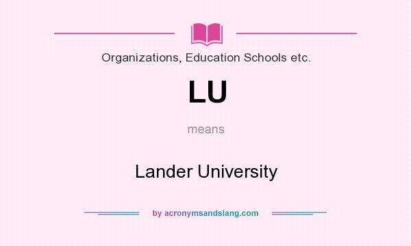 What does LU mean? It stands for Lander University