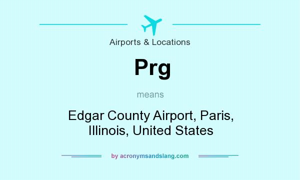What does Prg mean? It stands for Edgar County Airport, Paris, Illinois, United States