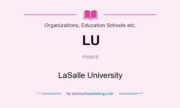What does LU mean? It stands for LaSalle University