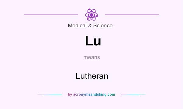 What does Lu mean? It stands for Lutheran