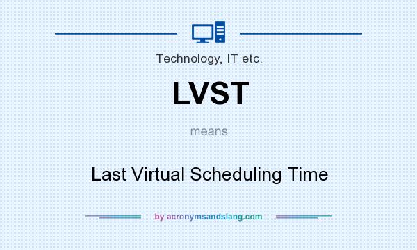What does LVST mean? It stands for Last Virtual Scheduling Time