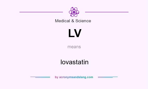 What does LV mean? It stands for lovastatin