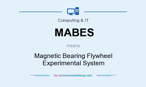 What does MABES mean? It stands for Magnetic Bearing Flywheel Experimental System
