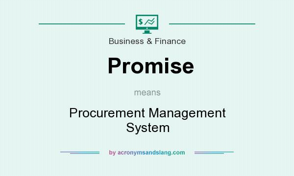 What does Promise mean? It stands for Procurement Management System
