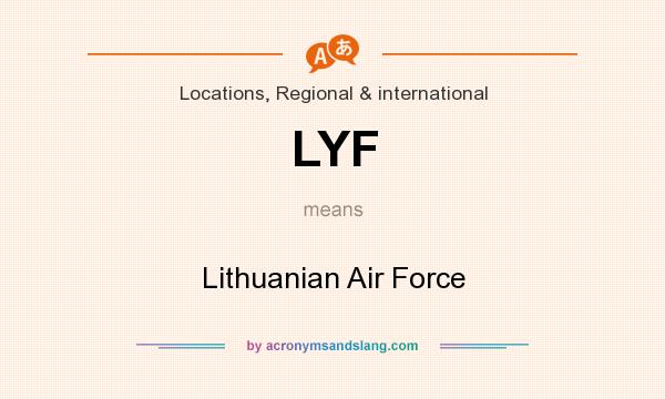What does LYF mean? It stands for Lithuanian Air Force