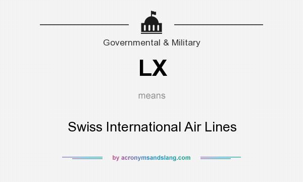 What does LX mean? It stands for Swiss International Air Lines