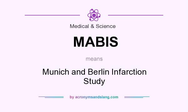 What does MABIS mean? It stands for Munich and Berlin Infarction Study