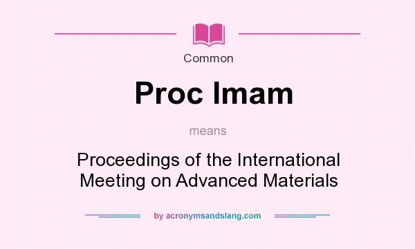 What does Proc Imam mean? It stands for Proceedings of the International Meeting on Advanced Materials