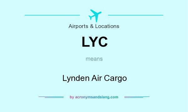 What does LYC mean? It stands for Lynden Air Cargo