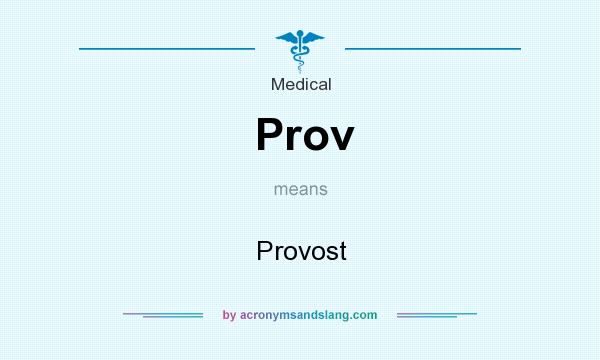 What does Prov mean? It stands for Provost