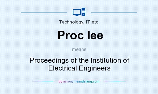 What does Proc Iee mean? It stands for Proceedings of the Institution of Electrical Engineers