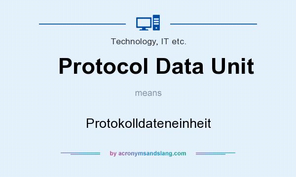 What does Protocol Data Unit mean? It stands for Protokolldateneinheit