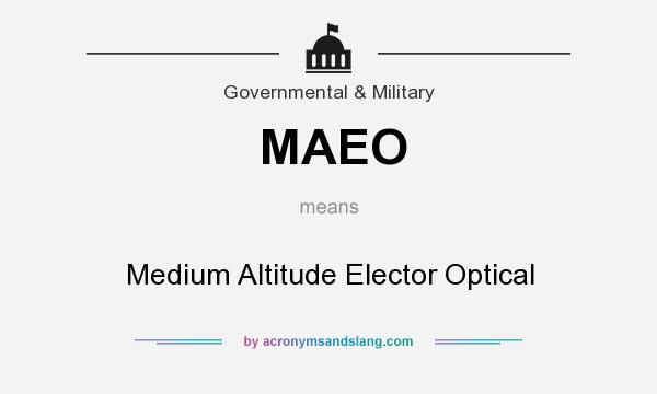 What does MAEO mean? It stands for Medium Altitude Elector Optical