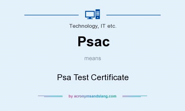 What does Psac mean? It stands for Psa Test Certificate