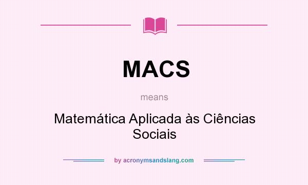 What does MACS mean? It stands for Matemática Aplicada às Ciências Sociais