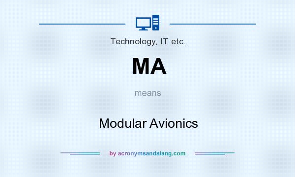 What does MA mean? It stands for Modular Avionics
